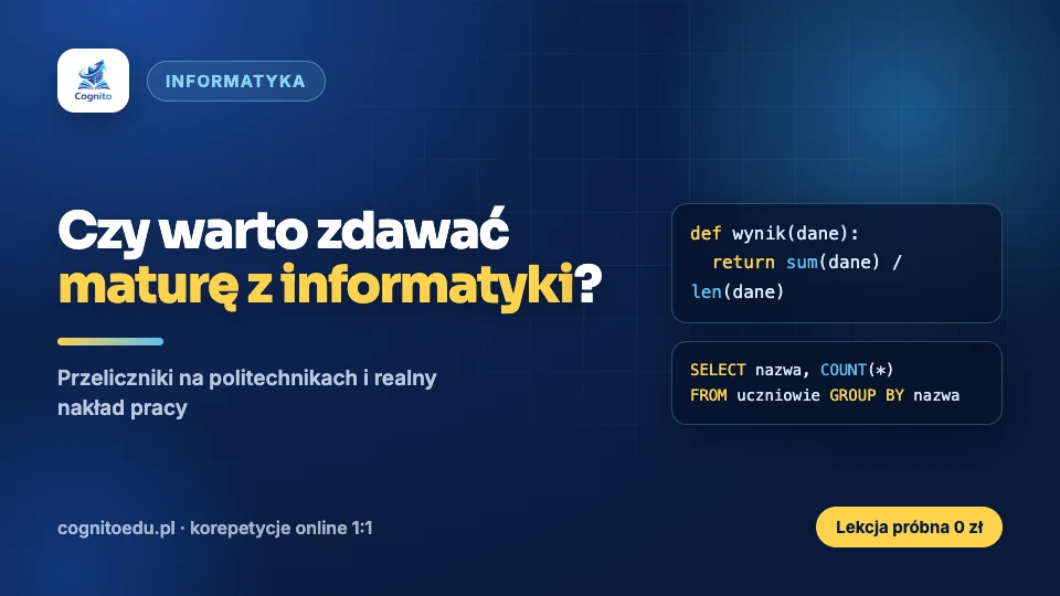 Czy warto zdawać maturę z informatyki w 2026 roku?