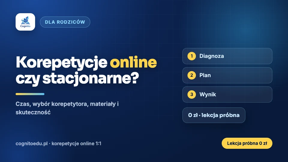 Korepetycje online czy stacjonarne — co wybrać?